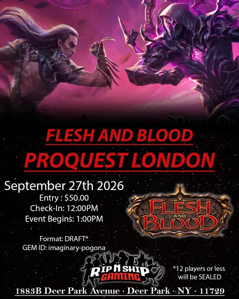 September 27th 2026 - Flesh and Blood ProQuest London