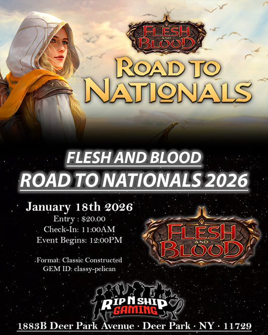 January 18th 2026 - Flesh & Blood TCG: Road to Nationals 2026