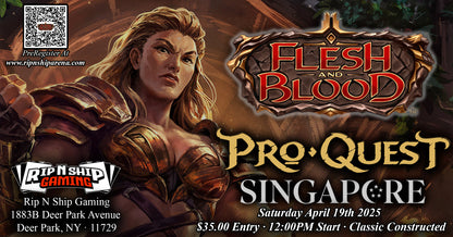 April 19th 2025 - Flesh & Blood - ProQuest Singapore