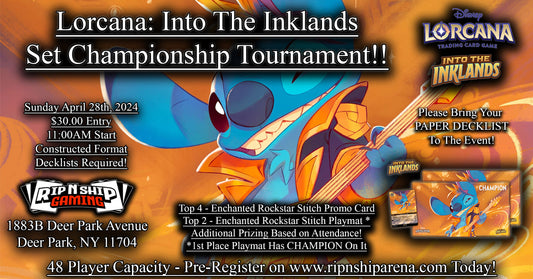 April 28th, 2024 - Lorcana TCG: Into The Inklands Set Championship