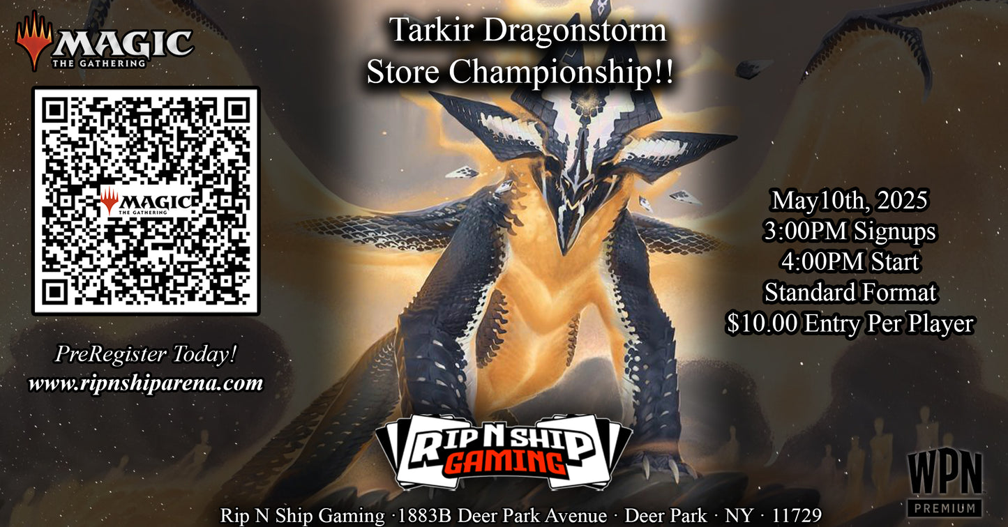 May 10th 2025 - Magic The Gathering Tarkir Dragonstorm Store Championship - Standard