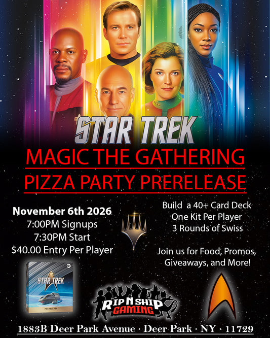 November 6th, 2026 - Magic the Gathering Star Trek Sealed PreRelease & Pizza Party IN STORE EVENT