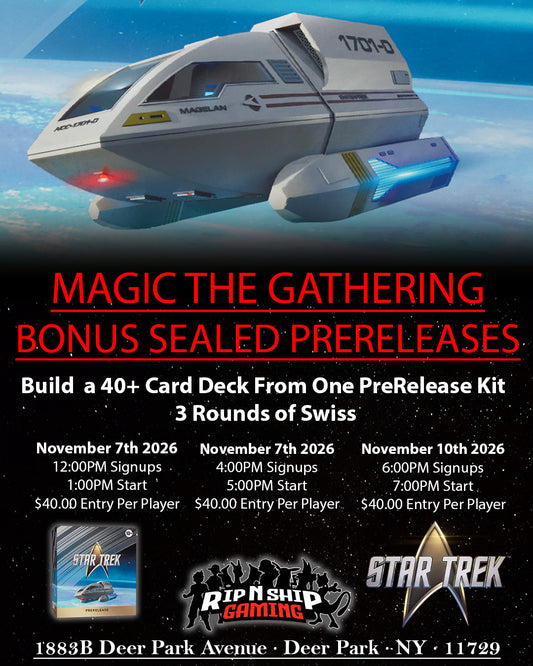 November 7th, 2026 - Magic the Gathering Star Trek Sealed PreRelease (1:00pm) IN STORE EVENT