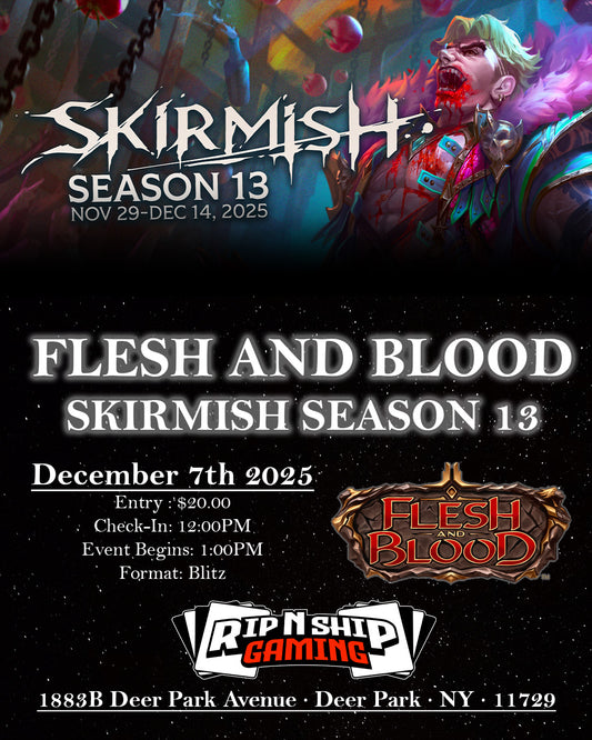 December 7th 2025 - Flesh & Blood Skirmish Season 13 - Blitz